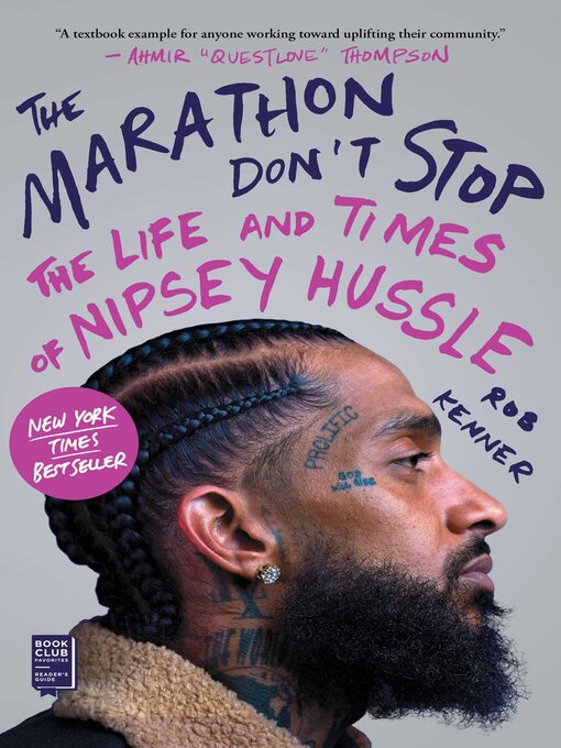 Title details for The Marathon Don't Stop: the Life and Times of Nipsey Hussle by Rob Kenner - Available